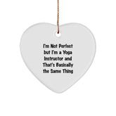 Yoga Instructor Gifts from Friends and Family - I'm Not Perfect But I'm A Yoga Instructor And That's Basically The Same Thing, Funny Heart Ornament for Christmas - Image 1